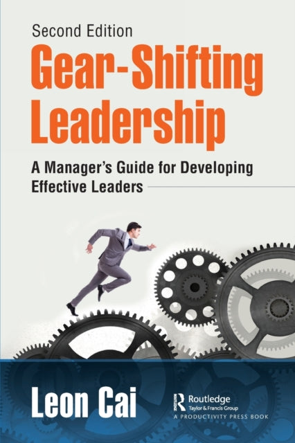 Book cover of: Gear-Shifting Leadership. By: Leon Cai