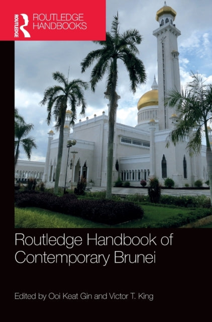 Book cover of: Routledge Handbook of Contemporary Brunei. By: Keat Gin Ooi