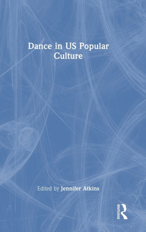 Dance in US Popular Culture