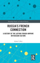 Book cover of: Russia’s French Connection. By: Adam Coker