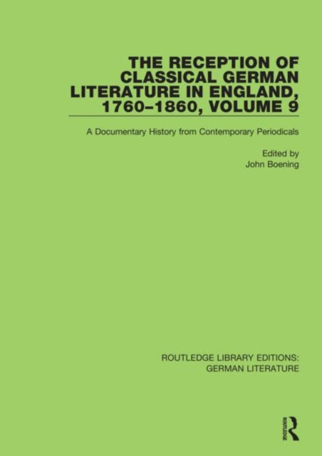 Book cover of: Reception of Classical German Literature in England, 1760-1860, Volume 9. By: John Boening