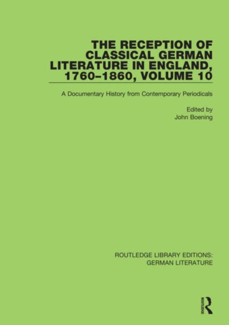 Book cover of: Reception of Classical German Literature in England, 1760-1860, Volume 10. By: John Boening