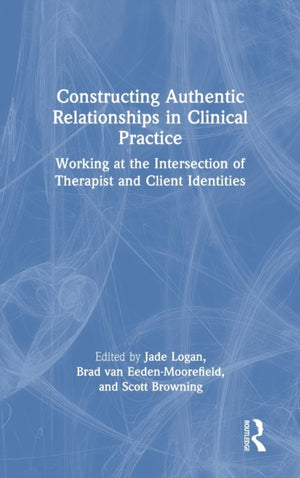 Constructing Authentic Relationships in Clinical Practice