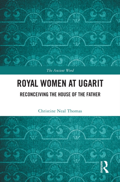 Book cover of: Royal Women at Ugarit