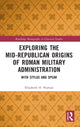 Book cover of: Exploring the Mid-Republican Origins of Roman Military Administration. By: Elizabeth H. Pearson