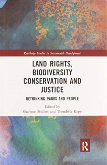 Book cover of: Land Rights, Biodiversity Conservation and Justice. By: Sharlene Mollett