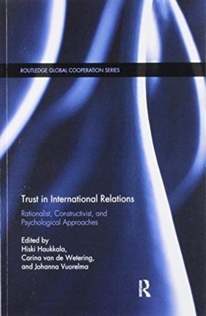 Book cover of: Trust in International Relations. By: Hiski Haukkala
