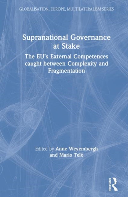 Book cover of: Supranational Governance at Stake. By: Anne Weyembergh