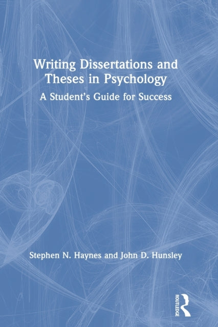 Book cover of: Writing Dissertations and Theses in Psychology. By: Stephen N. Haynes