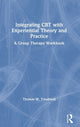 Book cover of: Integrating CBT with Experiential Theory and Practice. By: Thomas W. Treadwell