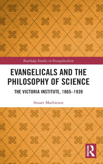 Book cover of: Evangelicals and the Philosophy of Science. By: Stuart Mathieson