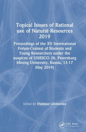 Topical Issues of Rational use of Natural Resources 2019