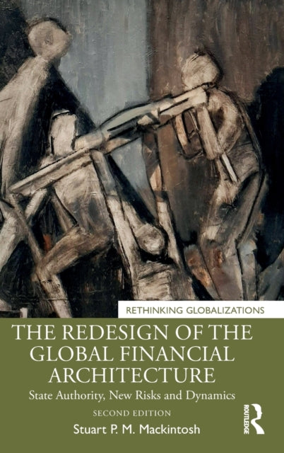 Book cover of: Redesign of the Global Financial Architecture. By: Stuart P. M. Mackintosh