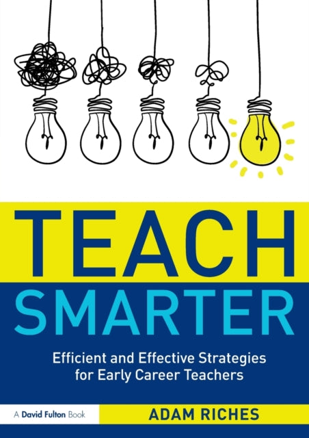 Book cover of: Teach Smarter. By: Adam Riches