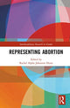 Book cover of: Representing Abortion. By: Rachel Alpha Johnston Hurst