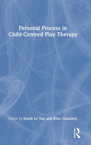 Personal Process in Child-Centred Play Therapy