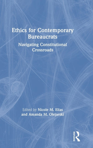 Ethics for Contemporary Bureaucrats