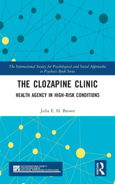Book cover of: Clozapine Clinic. By: Julia E. H. Brown