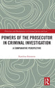 Book cover of: Powers of the Prosecutor in Criminal Investigation. By: Karolina Kremens