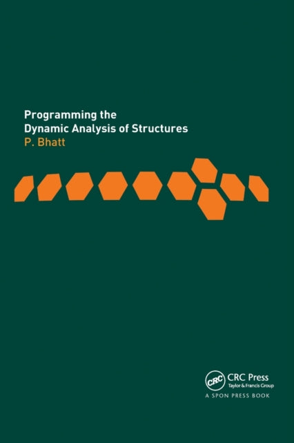 Book cover of: Programming the Dynamic Analysis of Structures. By: P. Bhatt