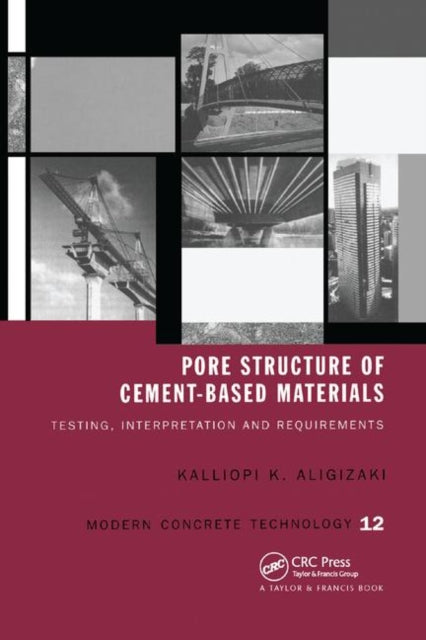 Book cover of: Pore Structure of Cement-Based Materials. By: Kalliopi K. Aligizaki