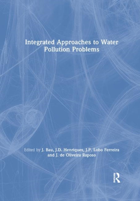 Book cover of: Integrated Approaches to Water Pollution Problems. By: João Bau