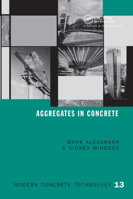 Book cover of: Aggregates in Concrete. By: Mark G. Alexander