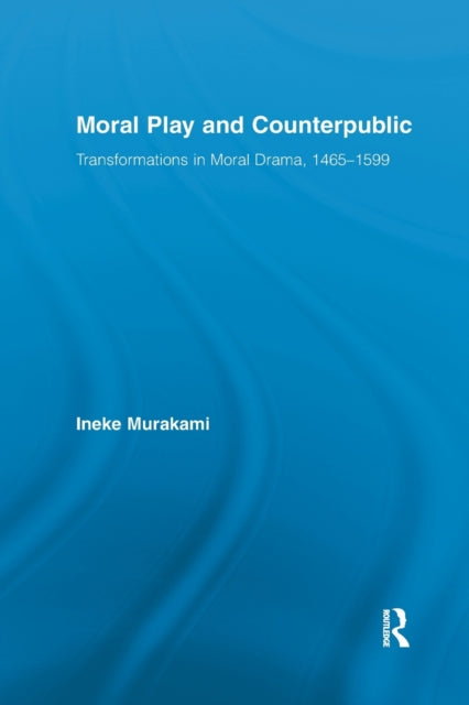 Book cover of: Moral Play and Counterpublic. By: Ineke Murakami