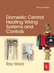 Book cover of: Domestic Central Heating Wiring Systems and Controls