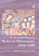 Book cover of: Routledge History of Medieval Christianity. By: R. N. Swanson