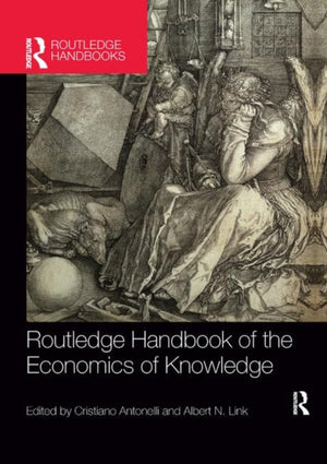 Routledge Handbook of the Economics of Knowledge