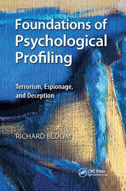 Book cover of: Foundations of Psychological Profiling. By: Richard Bloom