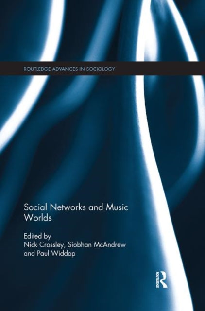 Book cover of: Social Networks and Music Worlds