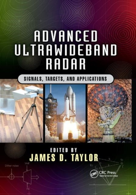 Book cover of: Advanced Ultrawideband Radar. By: Taylor, James D.