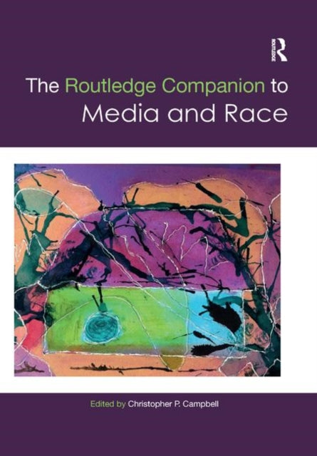 Book cover of: Routledge Companion to Media and Race. By: Christopher Campbell