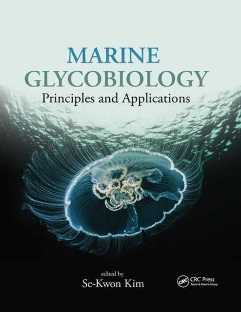 Book cover of: Marine Glycobiology. By: Se-Kwon Kim