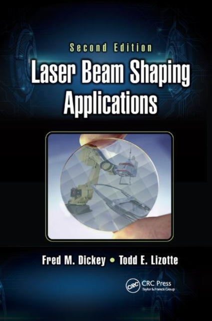 Book cover of: Laser Beam Shaping Applications. By: Fred M. Dickey