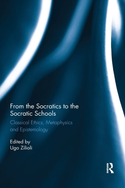 Book cover of: From the Socratics to the Socratic Schools