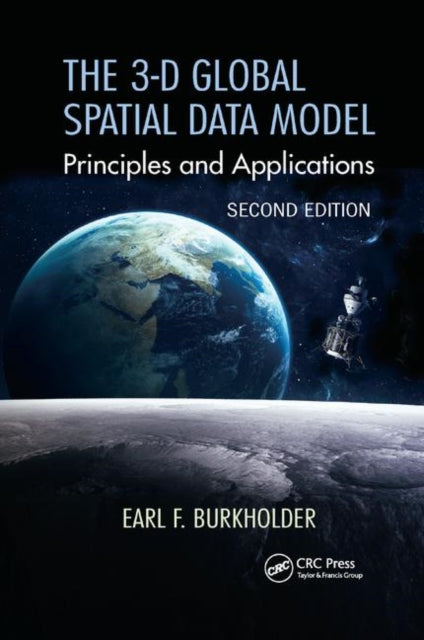 Book cover of: 3-D Global Spatial Data Model. By: Earl F. Burkholder