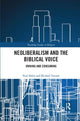 Book cover of: Neoliberalism and the Biblical Voice. By: Paul Babie