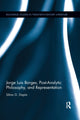 Book cover of: Jorge Luis Borges, Post-Analytic Philosophy, and Representation. By: Silvia G. Dapia