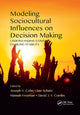 Book cover of: Modeling Sociocultural Influences on Decision Making. By: Joseph V. Cohn