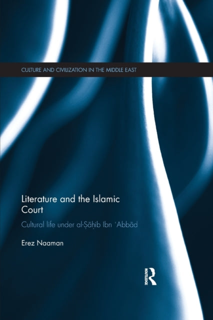 Book cover of: Literature and the Islamic Court