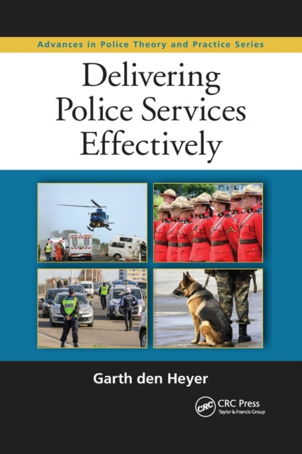 Book cover of: Delivering Police Services Effectively. By: Garth den Heyer