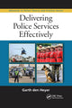 Book cover of: Delivering Police Services Effectively. By: Garth den Heyer