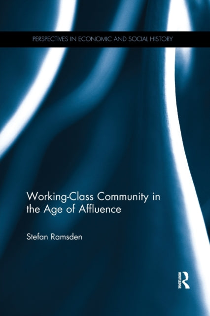 Book cover of: Working-Class Community in the Age of Affluence