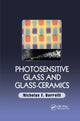 Book cover of: Photosensitive Glass and Glass-Ceramics. By: Nicholas F. Borrelli