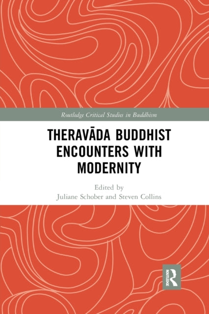 Book cover of: Theravada Buddhist Encounters with Modernity