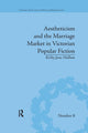 Book cover of: Aestheticism and the Marriage Market in Victorian Popular Fiction. By: Kirby-Jane Hallum