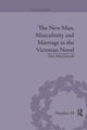 Book cover of: New Man, Masculinity and Marriage in the Victorian Novel